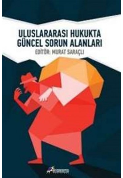 Uluslararası Hukukta Güncel Sorun Alanları