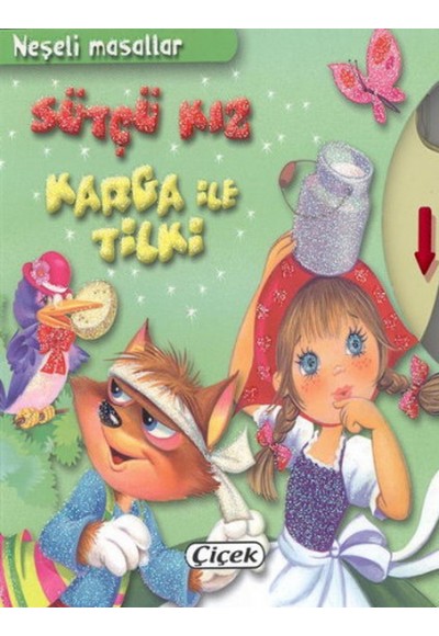 Neşeli Masallar - Sütçü Kız, Karga İle Tilki