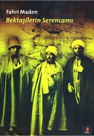 Bektaşilerin Serencamı