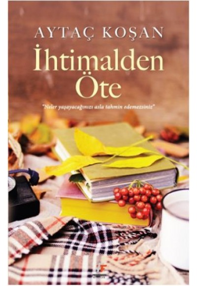 İhtimalden Öte