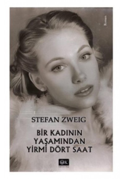 Bir Kadının Yaşamından Yirmi Dört Saat - Stefan Zweig