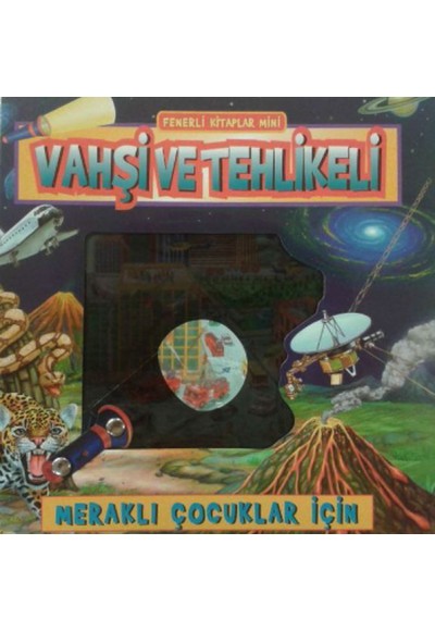 Vahşi ve Tehlikeli / Fenerli Kitaplar Mini