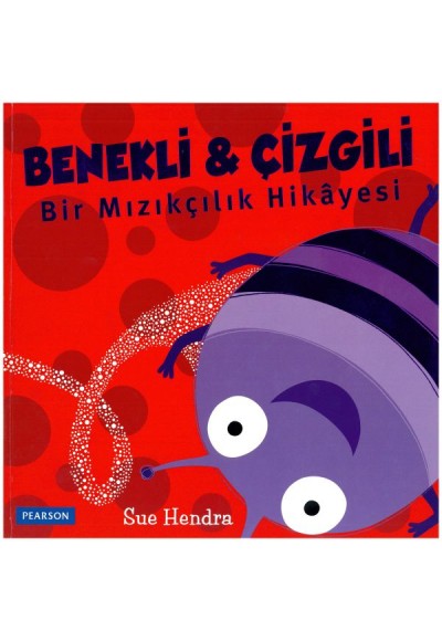 Benekli ve Çizgili Bir Mızıkçılık Hikayesi