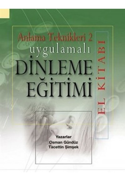 Uygulamalı Dinleme Eğitimi El Kitabı / Anlama Teknikleri 2