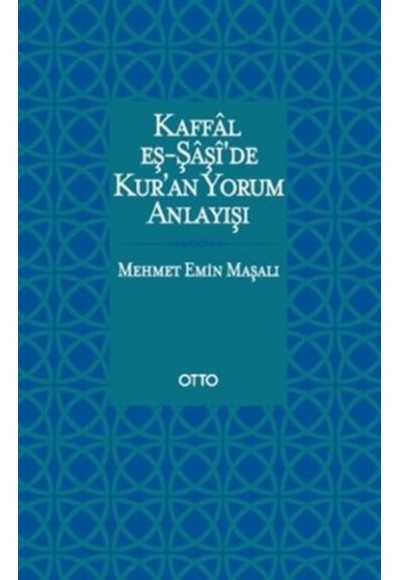 Kaffal Eş Şaşide Kuran Yorum Anlayışı