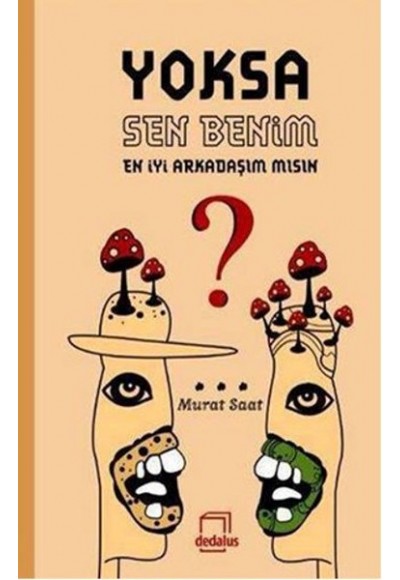 Yoksa Sen Benim En İyi Arkadaşım mısın?