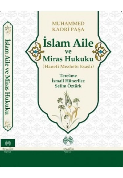 İslam Aile ve Miras Hukuku - Hanefi Mezhebi Esaslı