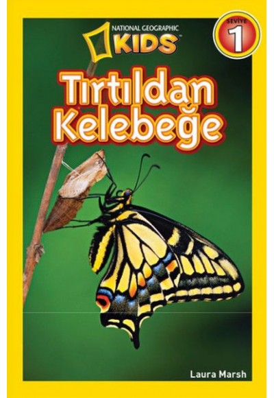 National Geographic Kids - Tırtıldan Kelebeğe