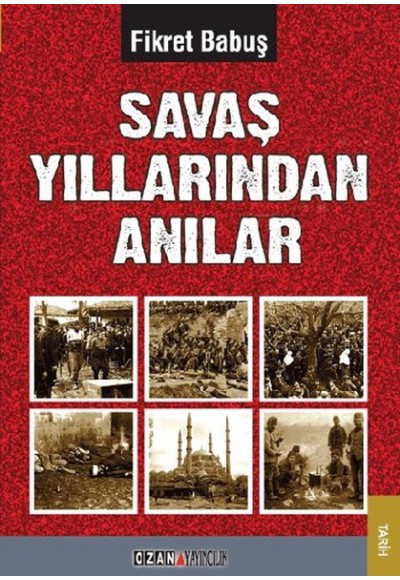 Savaş Yıllarından Anılar