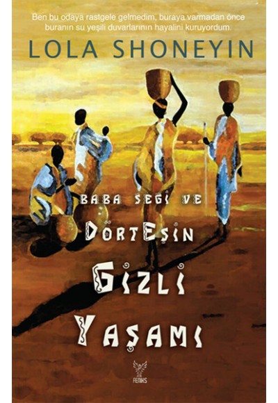 Baba Segi ve Dört Eşin Gizli Yaşamı