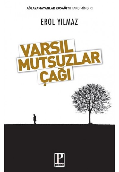 Varsıl Mutsuzlar Çağı