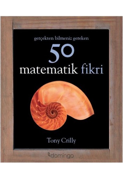 Gerçekten Bilmeniz Gereken 50 Matematik Fikri