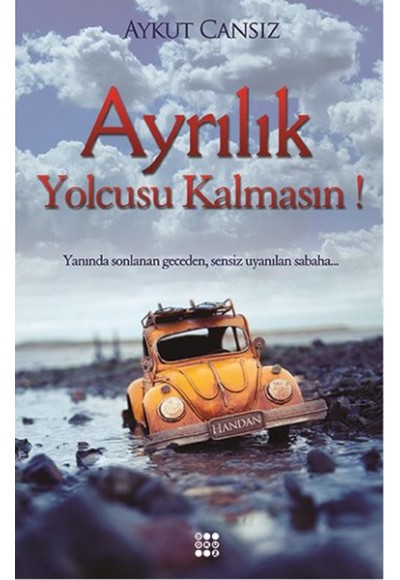 Ayrılık Yolcusu Kalmasın!