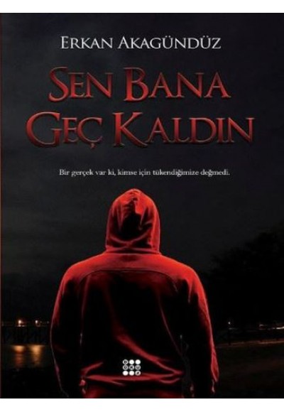 Sen Bana Geç Kaldın