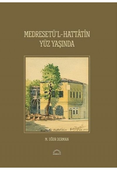 Medresetü'l-Hattatin Yüz Yaşında