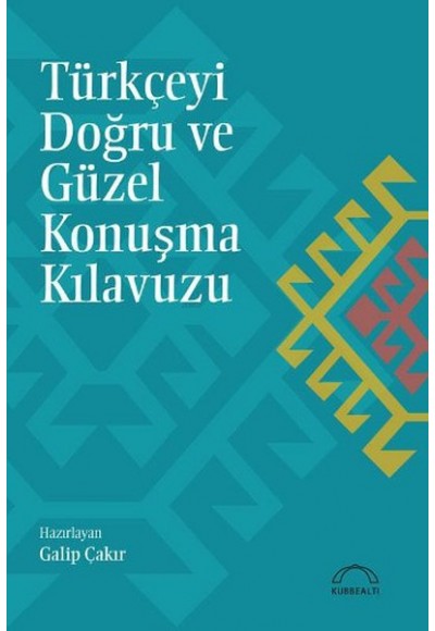 Türkçeyi Doğru ve Güzel Konuşma Kılavuzu