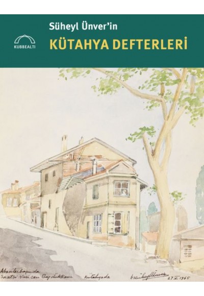 Süheyl Ünver’in Kütahya Defterleri