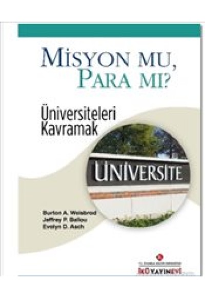 Misyon mu, Para mı?  Üniversiteleri Kavramak