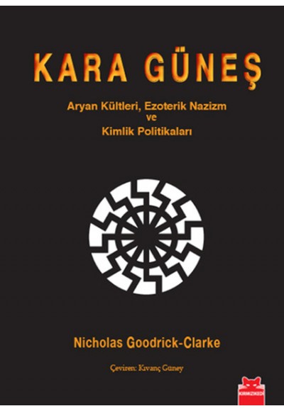 Kara Güneş  Aryan Kültleri, Ezoterik Nazizm Ve Kimlik Politikaları