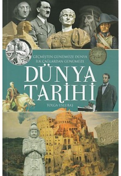 Geçmişten Günümüze Dünya - İlk Çağlardan Günümüze Dünya Tarihi