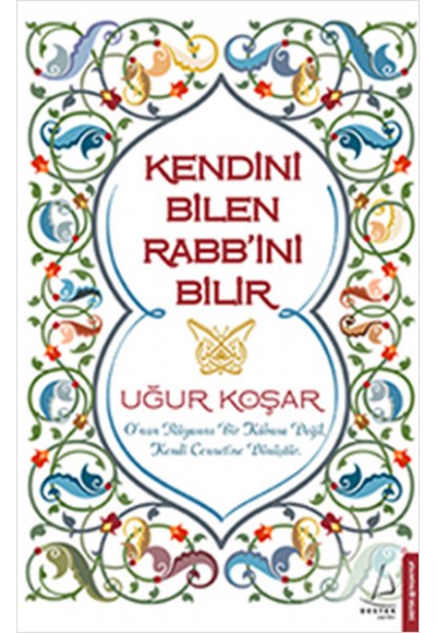 Kendini Bilen Rabb'ini Bilir
