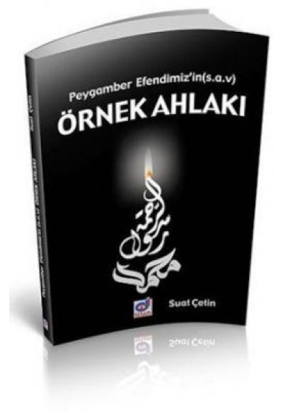 Peygamber Efendimiz'in (s.a.v) Örnek Ahlakı