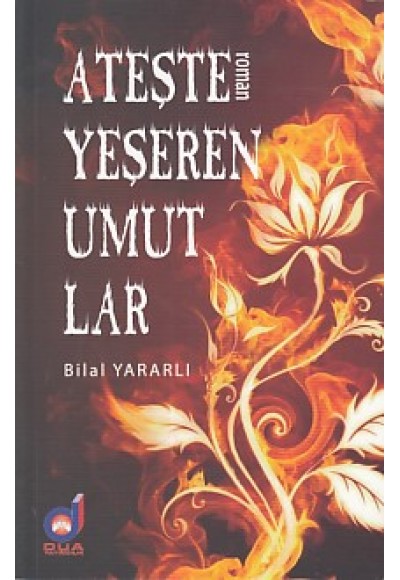 Ateşte Yeşeren Umutlar