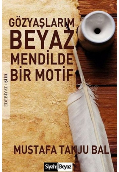 Gözyaşlarım Beyaz Mendilde Bir Motif