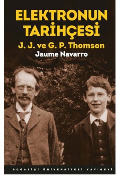 Elektronun Tarihçesi J.J. Ve G.P. Thomson