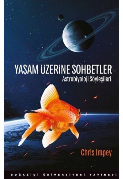 Yaşam Üzerine Sohbetler - Astrobiyoloji Söyleşileri