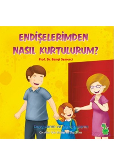 Endişelerimden Nasıl Kurtulurum?