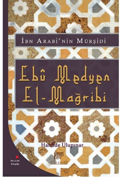 İbn Arabi'nin Mürşidi Ebu Medyen El-Mağribi