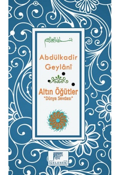 Altın Öğütler “Dünya Sevdası”