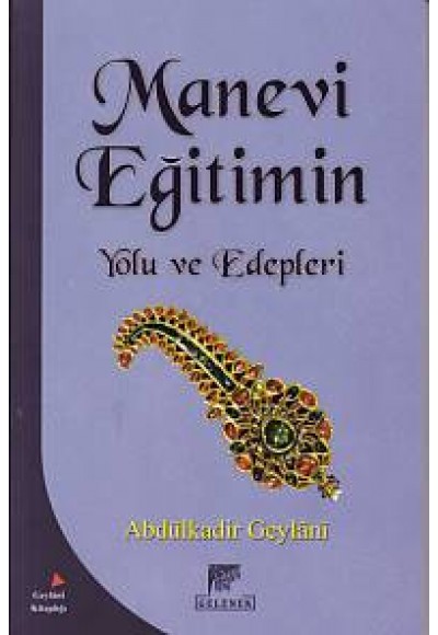 Manevi Eğitimin Yolu ve Edepleri