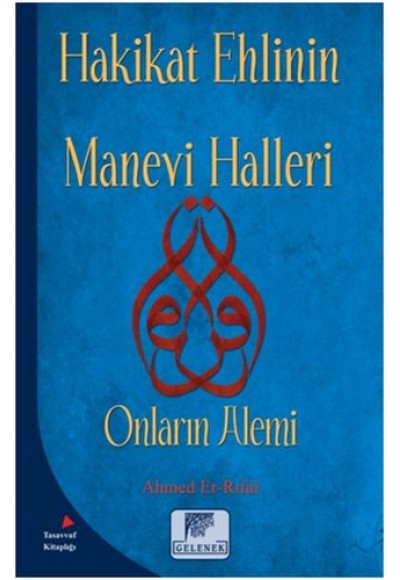 Hakikat Ehlinin Manevi Halleri - Onların Alemi
