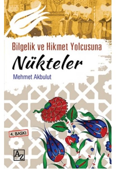 Bilgelik ve Hikmet Yolcusuna Nükteler
