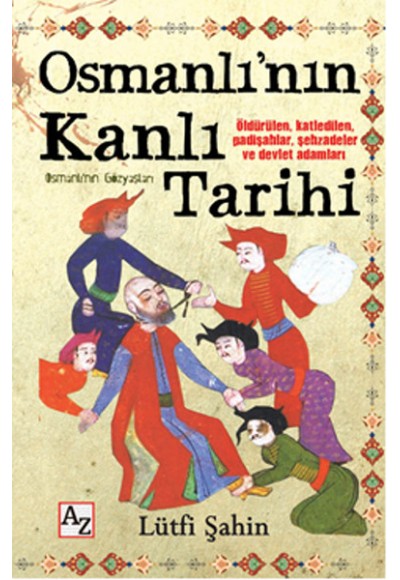 Osmanlının Kanlı Tarihi