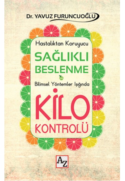 Sağlıklı Beslenme ve Kilo Kontrolü