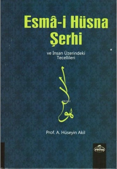 Esma-i Hüsna Şerhi ve İnsan Üzerindeki Tecellileri (İthal Kağıt)