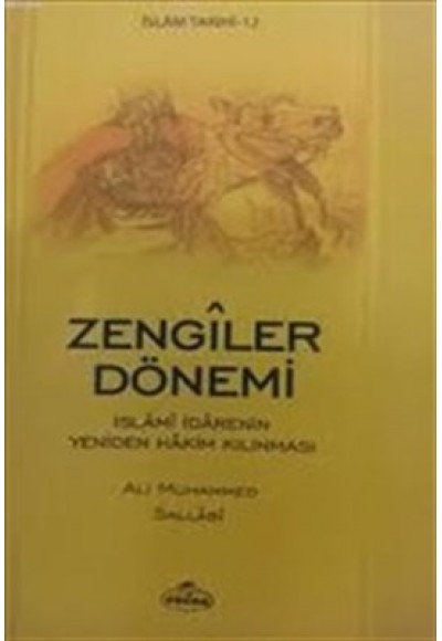 Zengiler Dönemi  İslami İdarenin Yeniden Hakim Kılınması