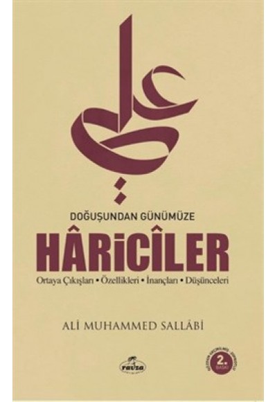 Doğuşundan Günümüze Hariciler  Ortaya Çıkışları - Özellikleri - İnançları - Düşünceleri