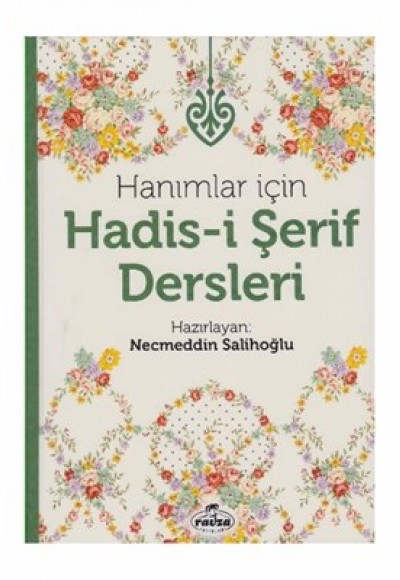 Hanımlar İçin Hadis-i Şerif Dersleri (Ciltli)