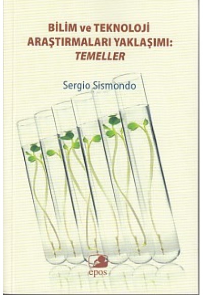 Bilim ve Teknoloji Araştırmaları Yaklaşımı: Temeller