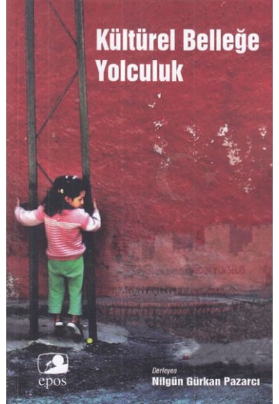 Kültürel Belleğe Yolculuk
