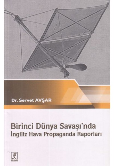 Birinci Dünya Savaşında İngiliz Hava Propaganda Raporları