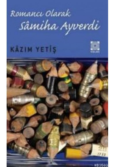 Romancı Olarak Samiha Ayverdi