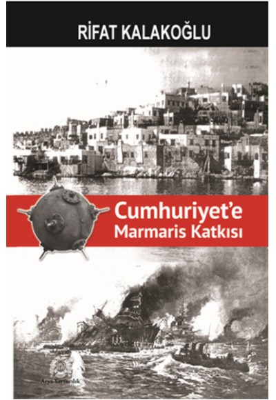 Cumhuriyet'e Marmaris Katkısı