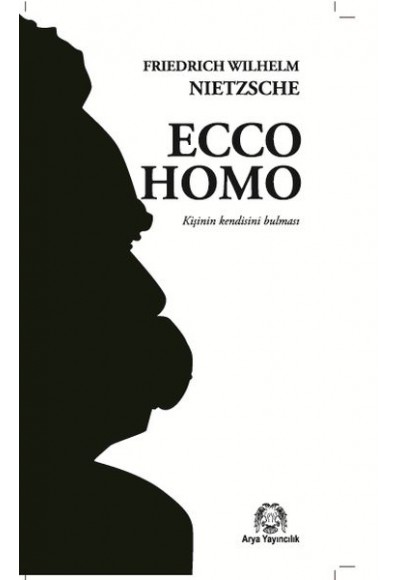 Ecco Homo (Kişinin Kendini Bulması)