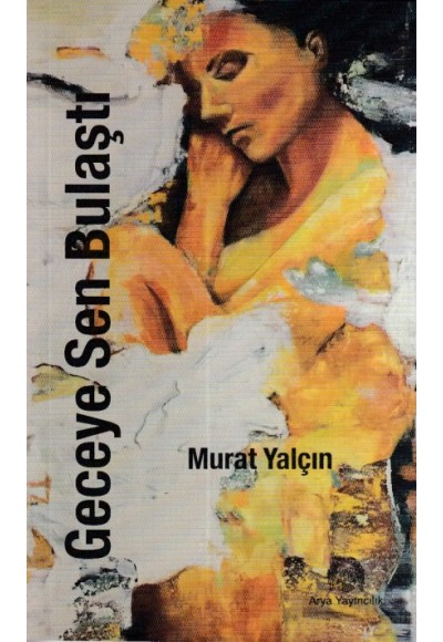 Geceye Sen Bulaştı