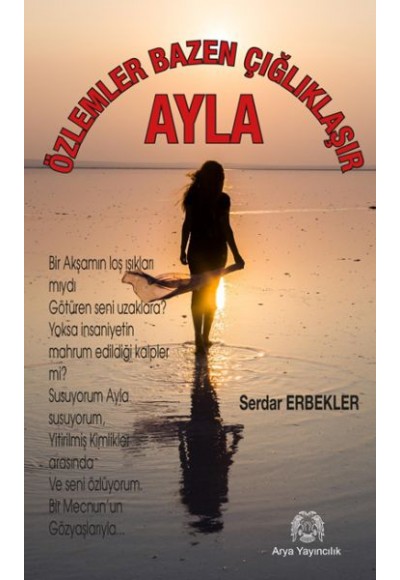 Özlemler Bazen Çığlıklaşır - Ayla